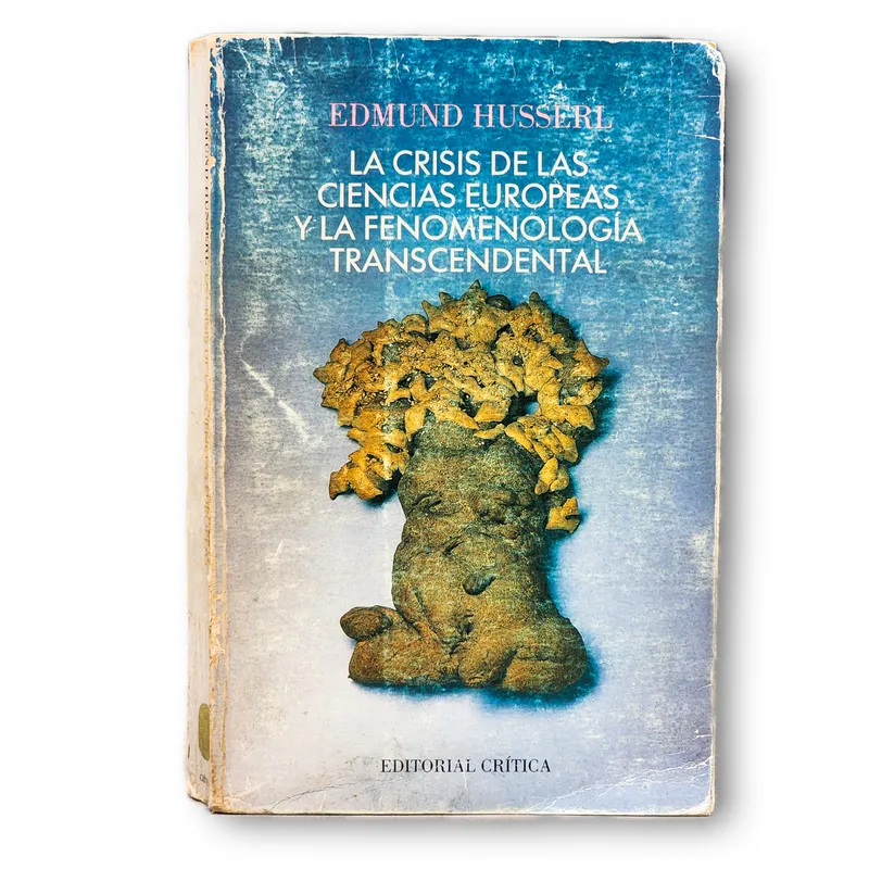 La crisis de las ciencias Europeas y la fenomenología trascendental