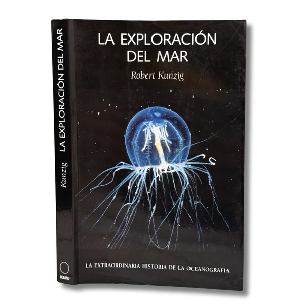 La exploración del mar. La extraordinaria historia de la oceanografía