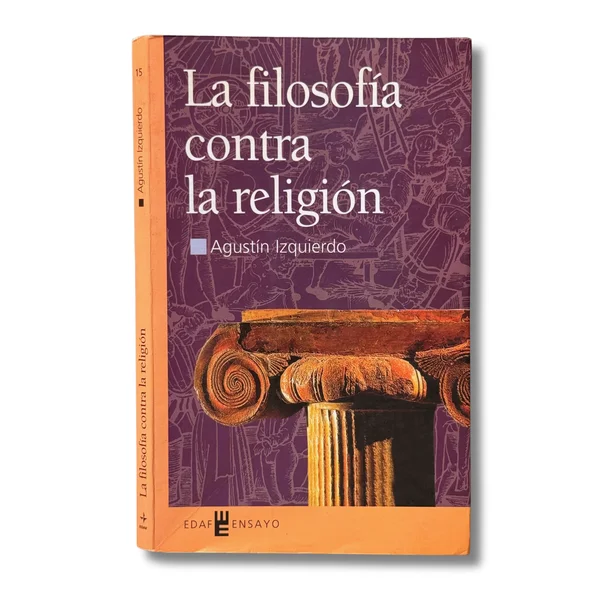La filosofía contra la religión. Ideas sobre el ateísmo
(Con subrayados)
