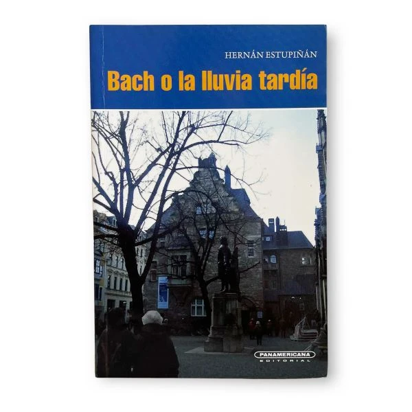 Bach o la lluvia tardía