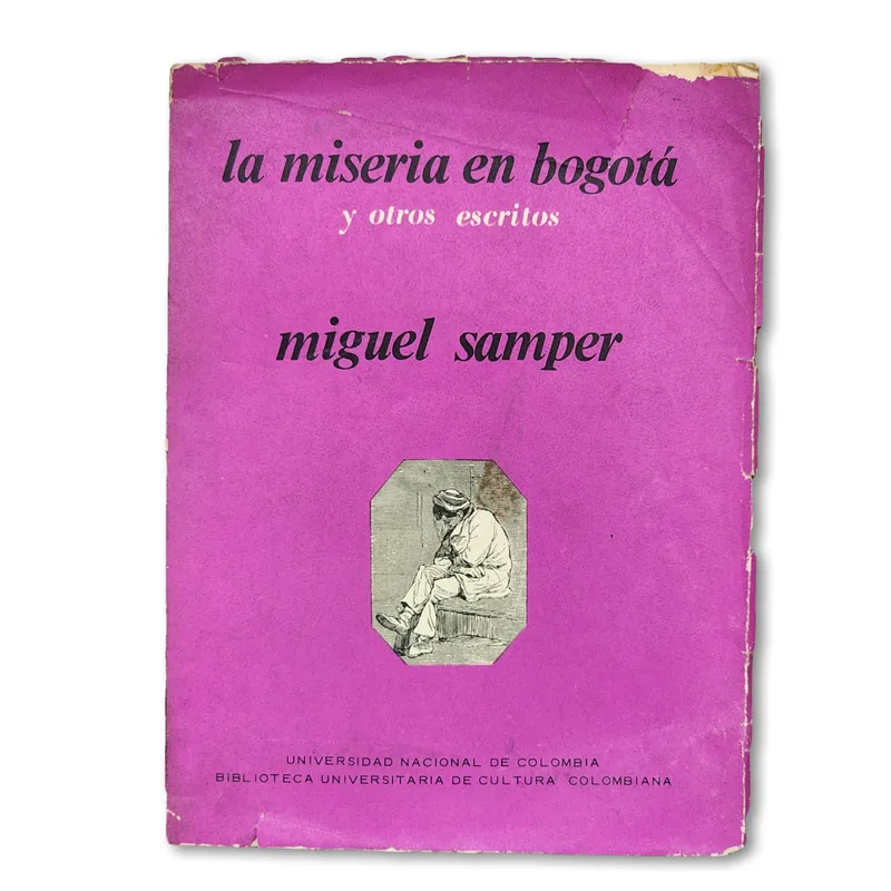 La miseria de Bogotá y otros escritos