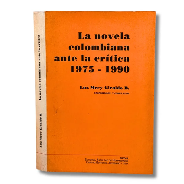 La novela Colombiana ante la crítica, 1975-1990
