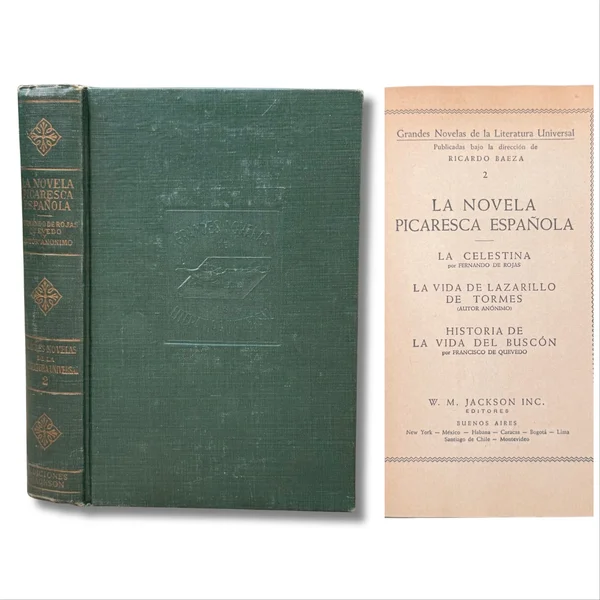 La novela picaresca española: La celestina – Fernando de Rojas / La vida de Lazarillo de Tormes – Anónimo / Historia de la vida del buscón