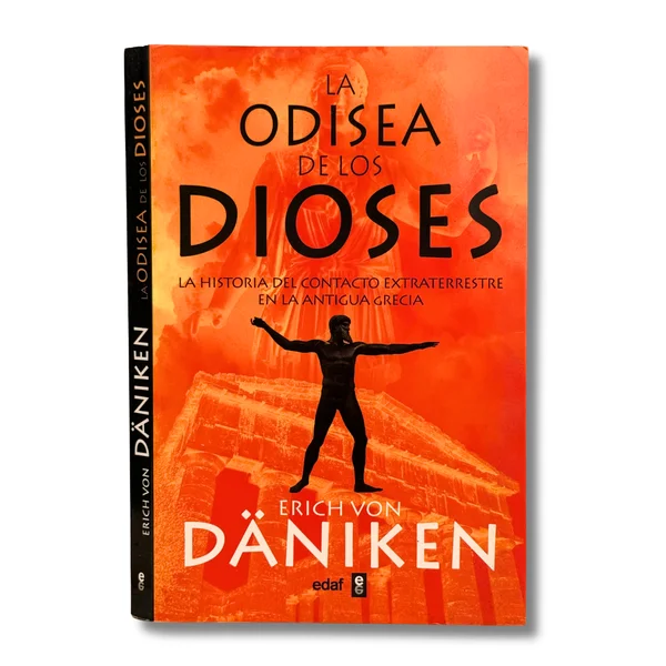 La odisea de los dioses. La historia del contacto extraterrestre en la antigua Grecia