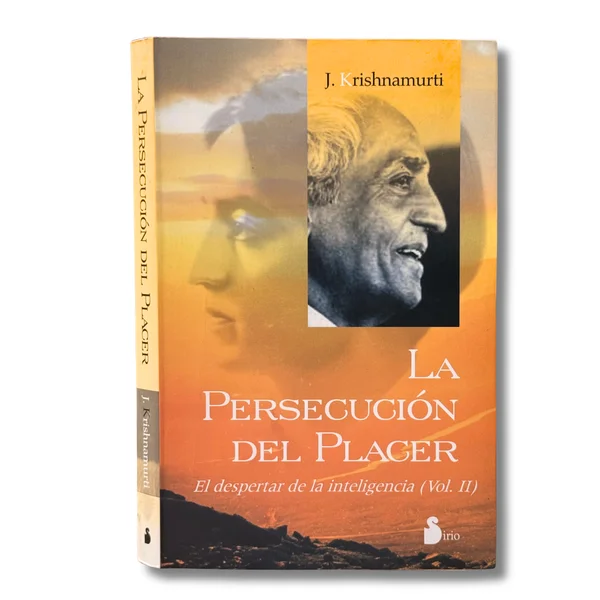 La persecución del placer. El despertar de la inteligencia (Vol.II)
