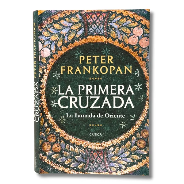 La primera cruzada: La llamada de Oriente