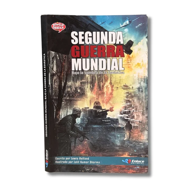La Segunda Guerra Mundial. Bajo la sombra de la esvástica