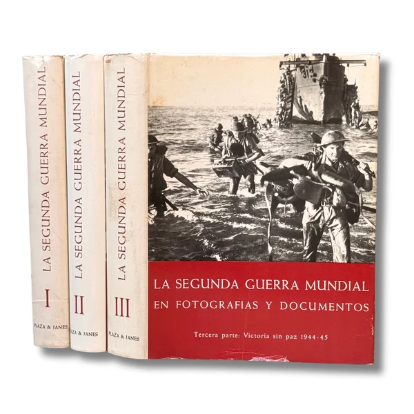 La Segunda Guerra Mundial. En fotografías y documentos. Segunda parte
