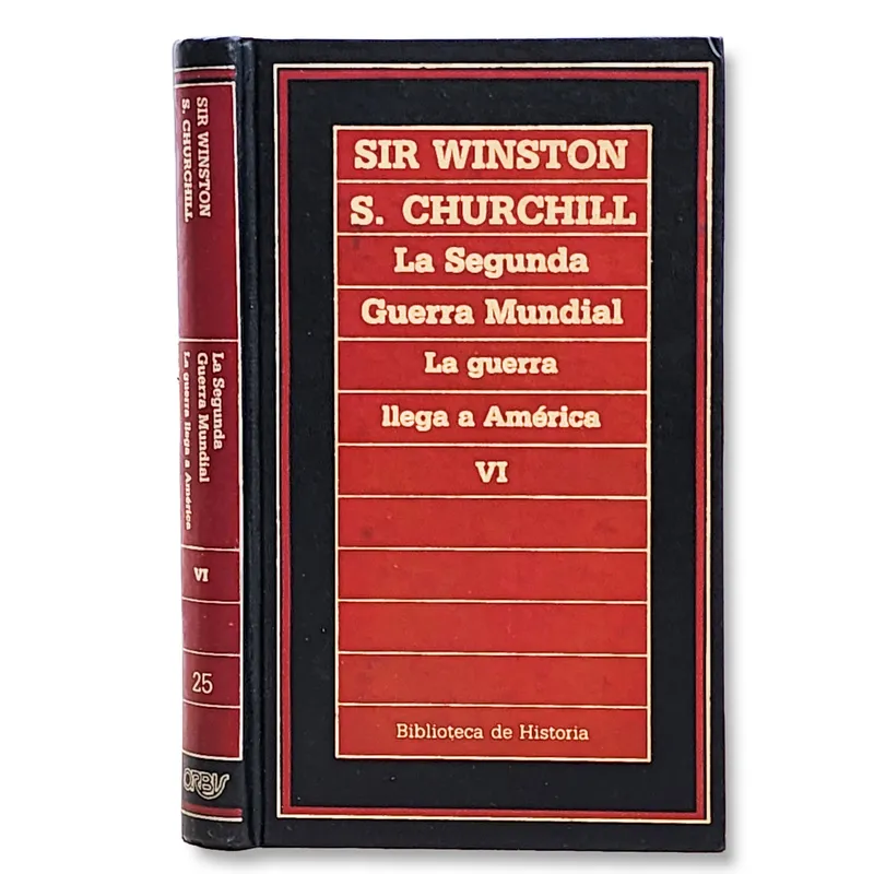 Memorias. La Segunda Guerra Mundia. Vol. VI. La guerra llega a América