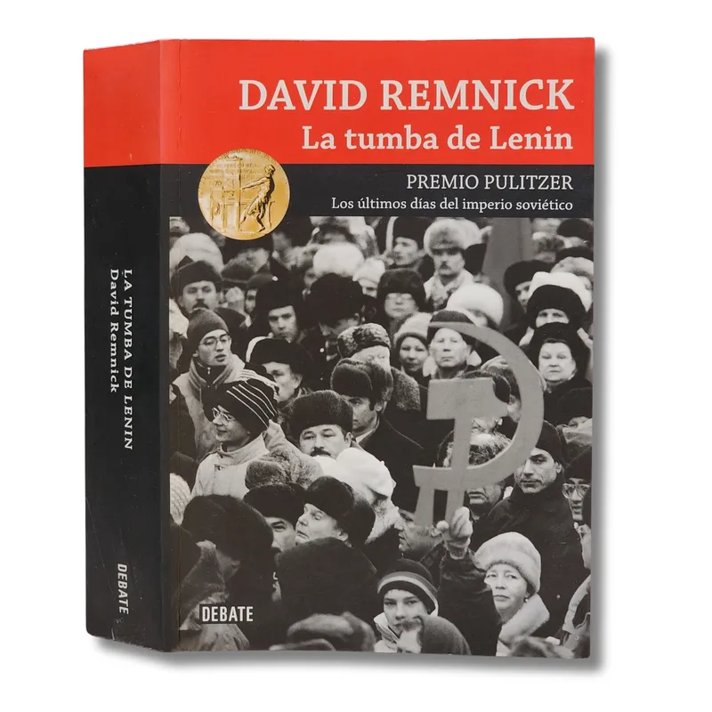 La tumba de Lenin: Los últimos días del imperio Soviético