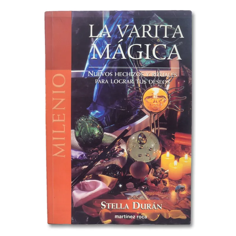 La varita mágica: nuevos hechizos y rituales para lograr tus deseos (con subrayados a resaltador)