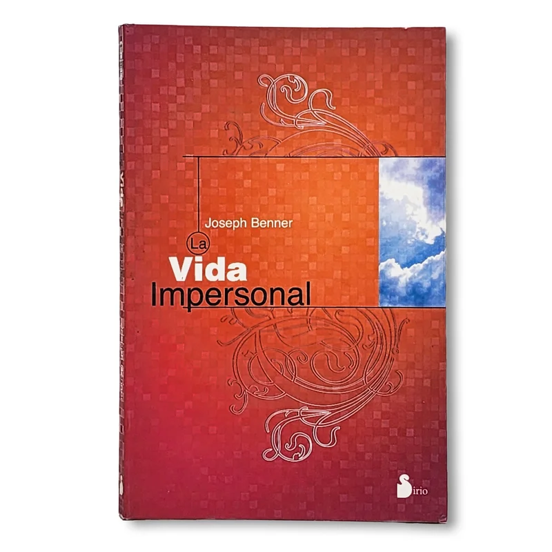La vida impersonal. La sabiduria de tu maestro Interior