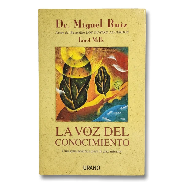 La voz del conocimiento. Una guía práctica para la paz interior