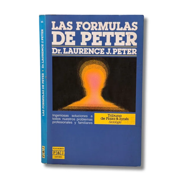 Las fórmulas de Peter. Cómo hacer que las cosas vayan bien