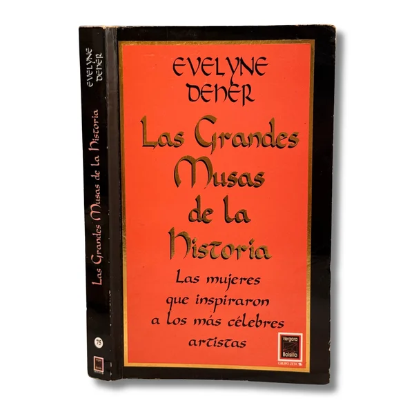 Las grandes musas de la historia. Las mujeres que inspiraron a los más célebres artistas