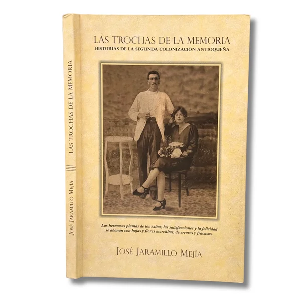 Las trochas de la memoria. Historias de la segunda colonización antioqueña
(Algunos subrayados)