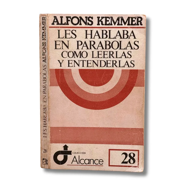 Les hablaba en parábolas. Cómo leerlas y entenderlas