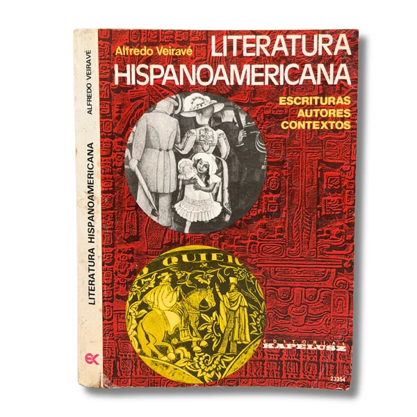 Literatura Hispanoamericana. Escrituras. Autores.. Contextos