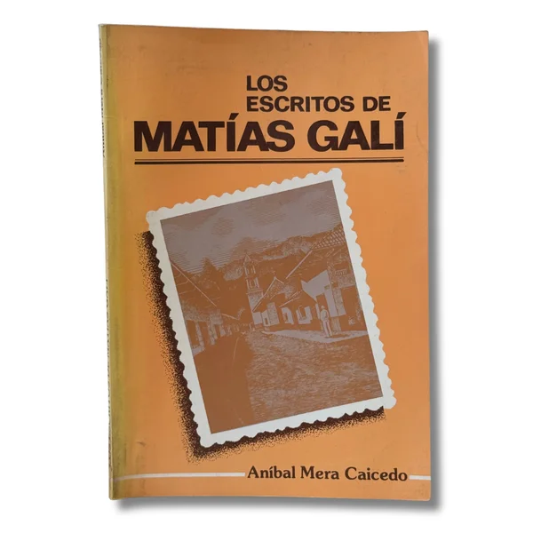 Los escritos de Matías Galí