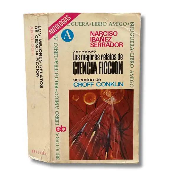 Los mejores relatos de ciencia ficción Narciso Ibañez Serrador. Selección de Groff Conklin