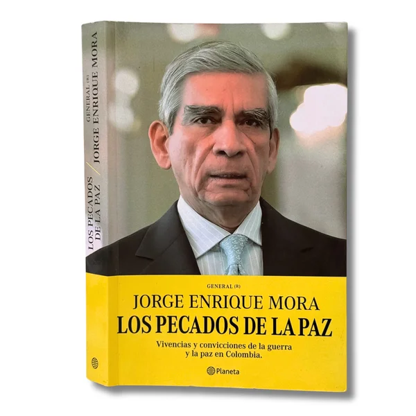 Los pecados de la paz. Vivencias y convicciones de la guerra y la paz en Colombia