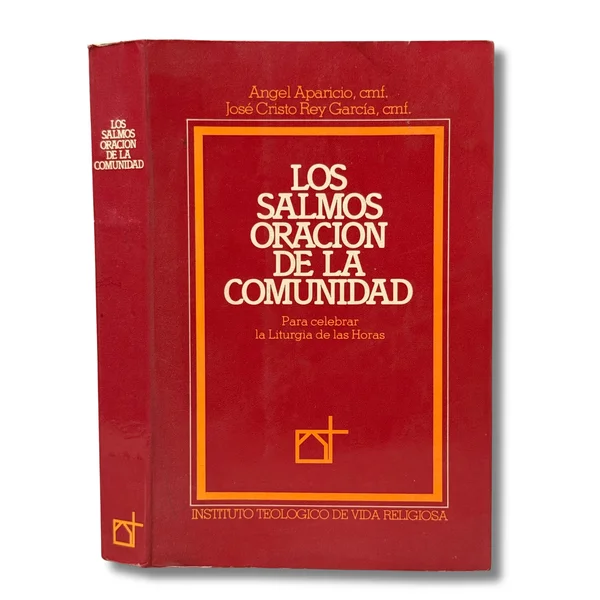 Los salmos. Oración de la comunidad . Para celebrar la liturgia de las horas