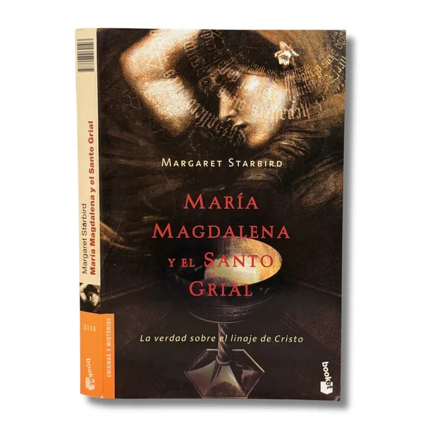 María Magdalena y el Santo Grial: la verdad sobre el linaje de Cristo