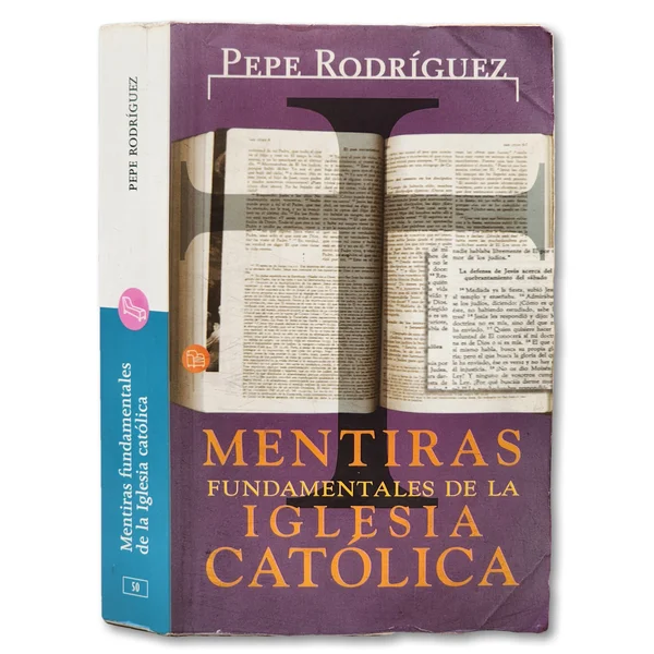 Mentiras fundamentales de la iglesia catolica