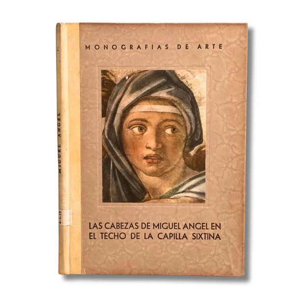 Monografías de arte. Las cabezas de Miguel Angel en el techo de la Capilla Sixtina