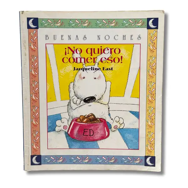 ¡No quiero comer éso!. Buenas Noches