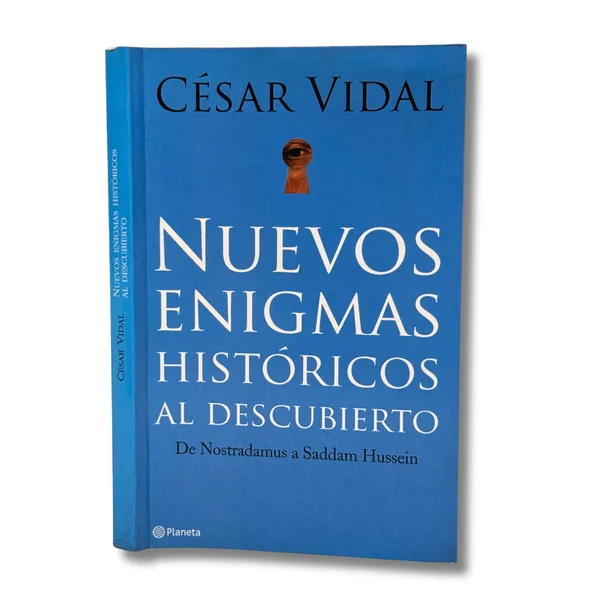 Nuevos enigmas históricos al descubrimiento. De Nostradamus a Saddam Hussein