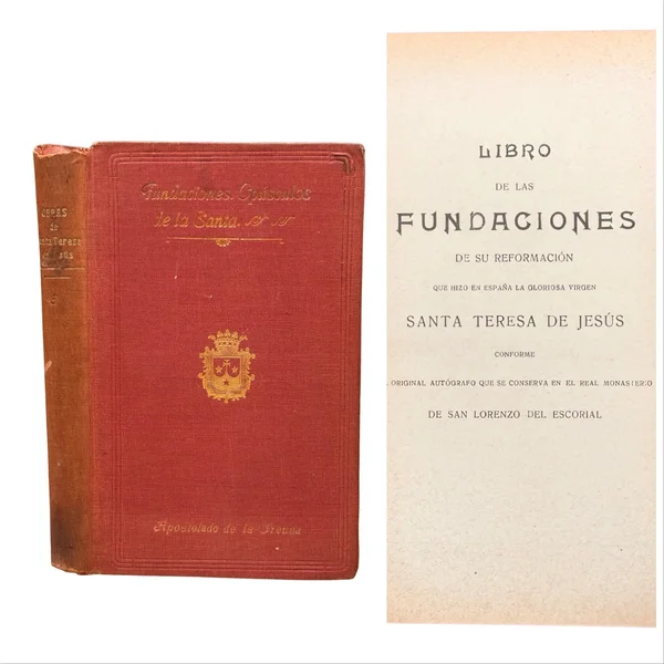 Obras de Santa Teresa de Jesús. Tomo III. Libro de las fundaciones, Conceptos del amor de Dios, Poesías, Exclamaciones o meditaciones del alma a Dios