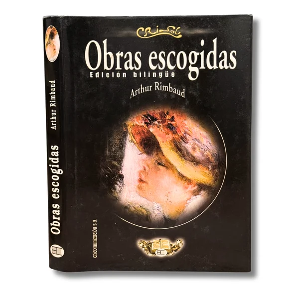 Obras escogidas. Arthur Rimbaud
Edición bilingüe