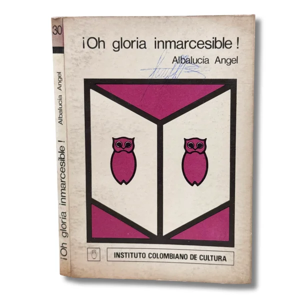 ¡Oh gloria inmarcesible!