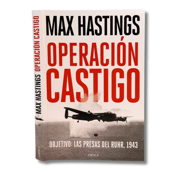 Operación Castigo. Objetivo: las presas del Ruhr, 1943