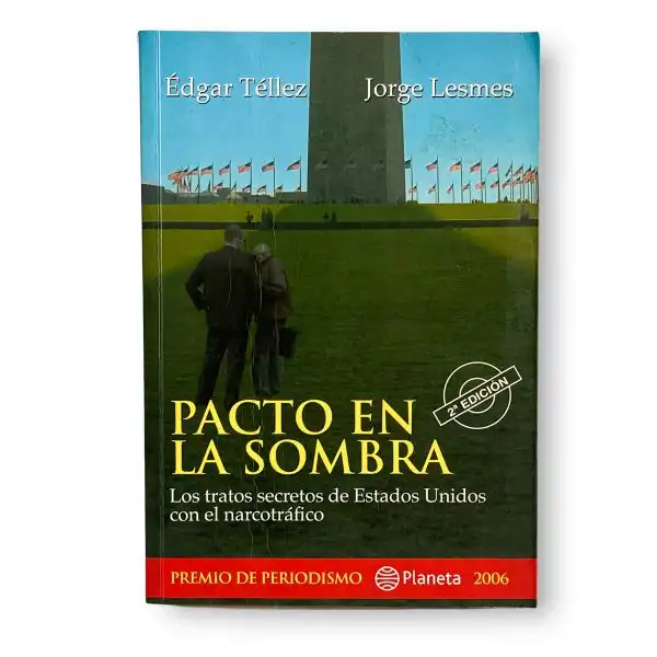Pacto en lo sombra. Los tratos secretos de Estados Unidos con el narcotráfico