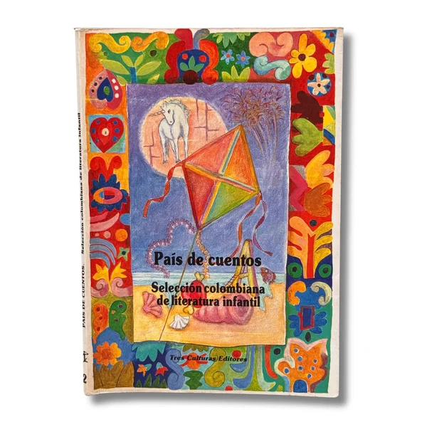País de cuentos. Selección colombiana de literatura infantil