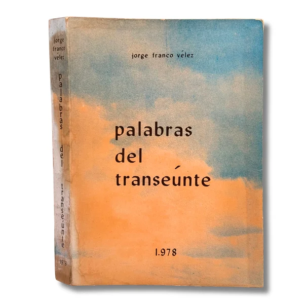 Palabras del transeúnte (Firmado por el autor)
Con dedicatoria y una carta manuscrita del autor.