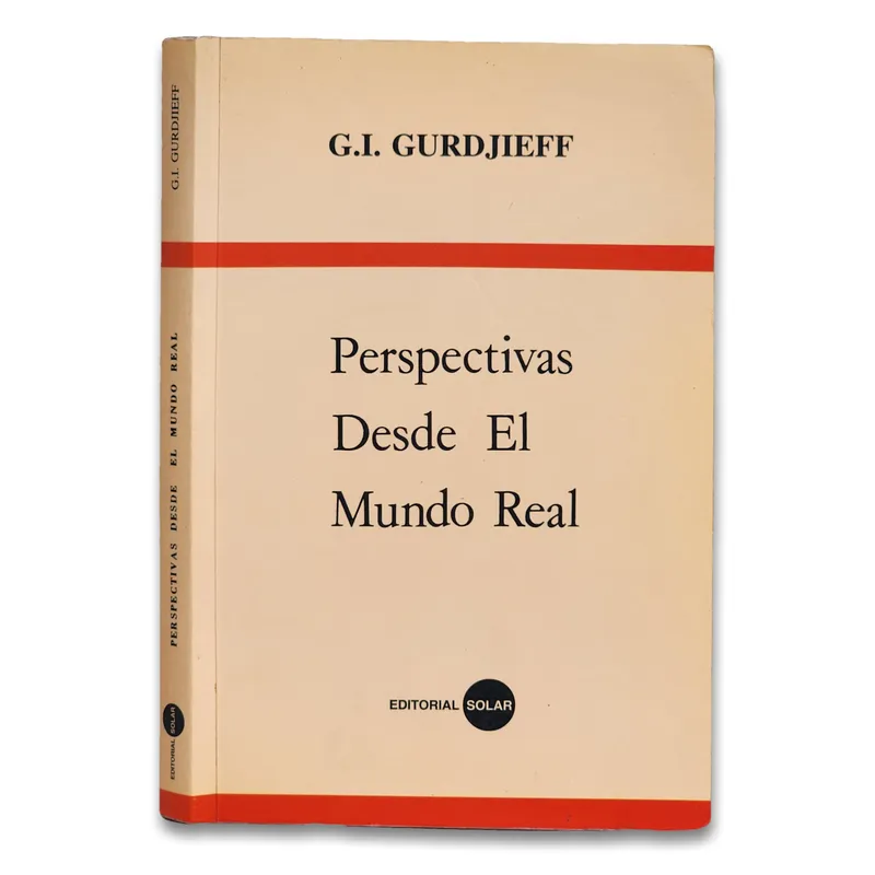 Perspectivas desde el mundo real: conversaciones en Moscú, Essentuki, Tiflis, Berlín, Londres, París, Nueva York y Chicago, según fueron recordadas por sus alumnos
