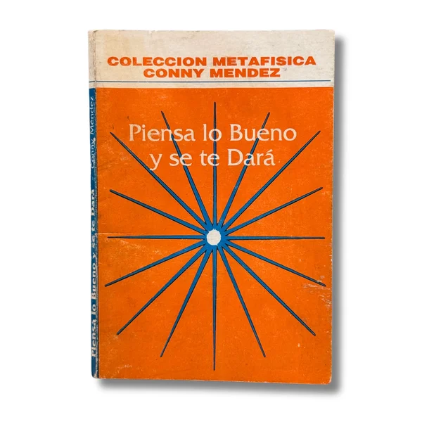 Piensa lo bueno y se te dará
