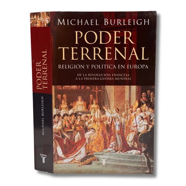 Poder terrenal. Religión y política en Europa. De la revolución francesa a la Primera Guerra Mundial