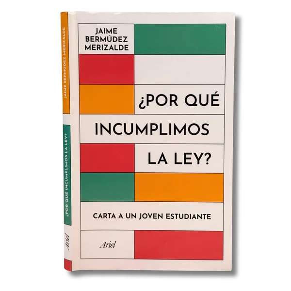 ¿Por qué incumplimos la ley? Carta un joven estudiante