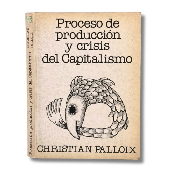 Proceso de producción y crisis del capitalismo