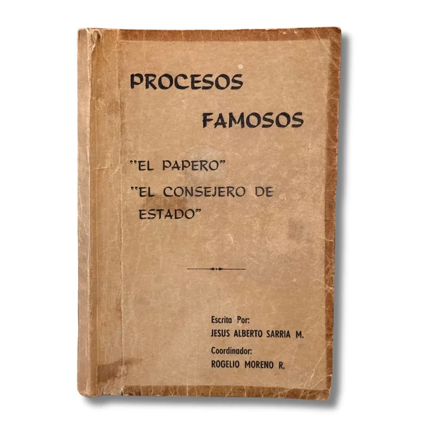 Procesos famosos “el papero” “el consejero de estado”