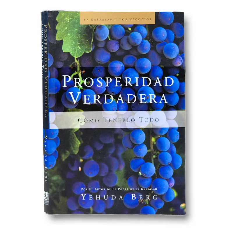 Prosperidad verdadera. Cómo tenerlo todo