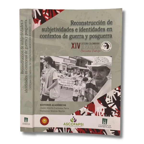 Reconstrucción de subjetividades e identidades en contextos de guerra y posguerra