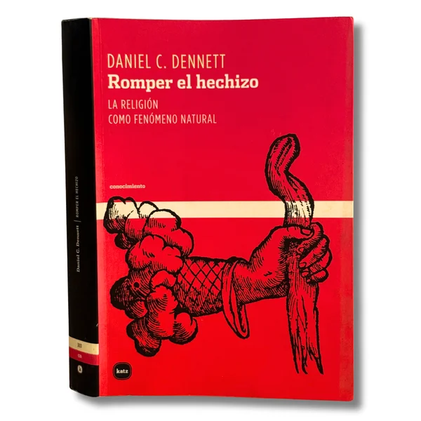 Romper el hechizo. La religión como fenómeno natural