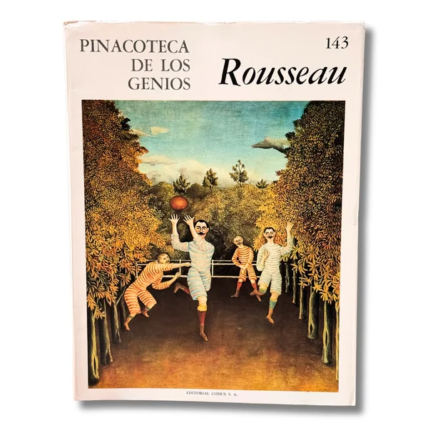 Rousseau. Pinacoteca de los genios. La más grandiosa colección del arte del mundo
