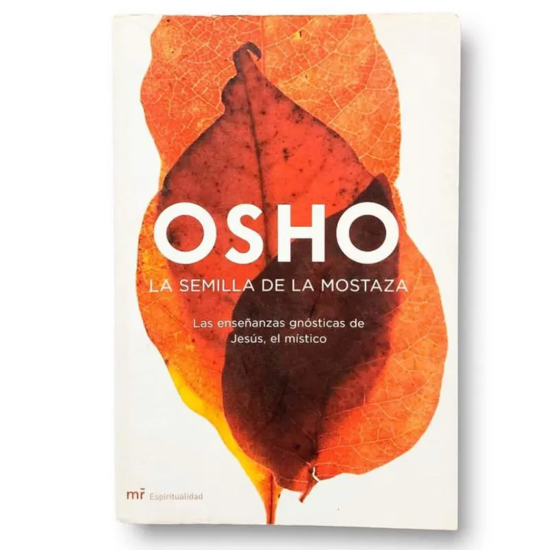 La semilla de la mostaza. Las enseñanzas gnósticas de Jesús, el místico