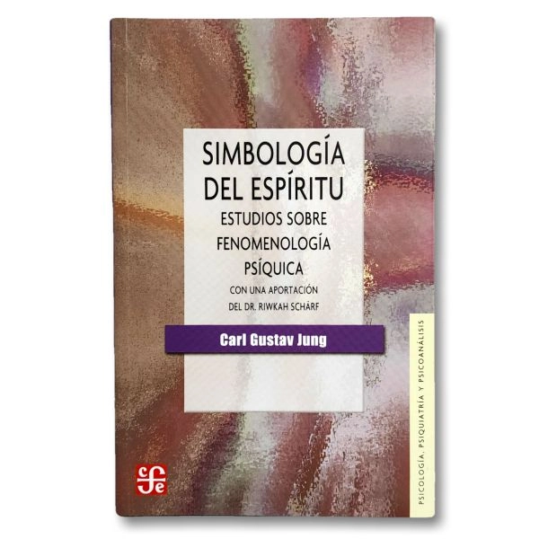 Símbología del espíritu: Estudios sobre fenomenología psíquica, con una aportación del Dr. Rivkah Schärf